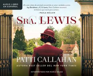 Sra. Lewis (Becoming Mrs. Lewis) by Patti Callahan