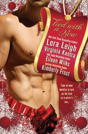 Tied with a Bow by Eileen Wilks, Virginia Kantra, Kimberly Frost, Lora Leigh