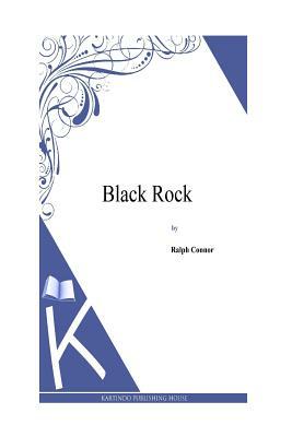 Black Rock by Ralph Connor