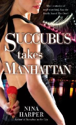 Succubus Takes Manhattan by Nina Harper