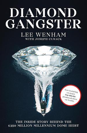Diamond Geezer: The Story Behind Britains Biggest Robbery by Joseph Cusack, Lee Wenham