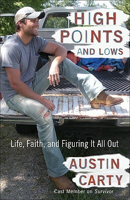 High Points and Lows: Life, Faith, and Figuring It All Out by Austin Carty