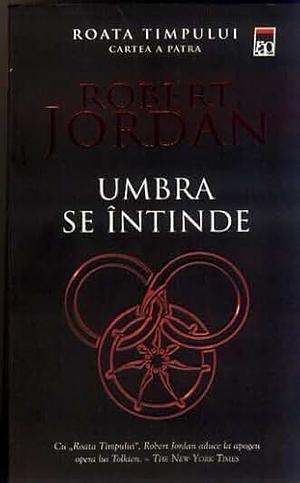 Umbra se întinde by Robert Jordan