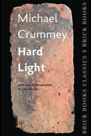 Hard Light: Brick Books Classics 5 by Michael Crummey, Lisa Lynne Moore