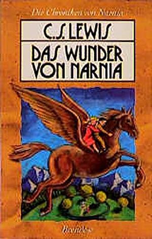 Das Wunder von Narnia by C.S. Lewis