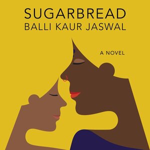 Sugarbread by Balli Kaur Jaswal