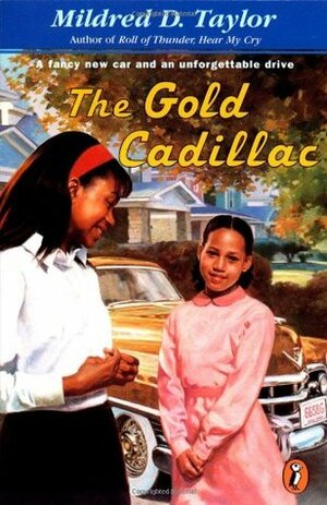 The Gold Cadillac by Michael Hays, Mildred D. Taylor