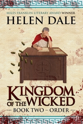 Kingdom of the Wicked: Book Two: Order by Helen Dale