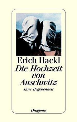 Die Hochzeit von Auschwitz: eine Begebenheit by Erich Hackl