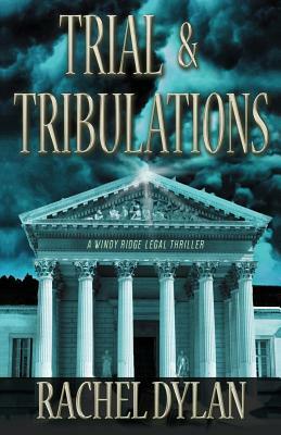 Trial & Tribulations by Rachel Dylan