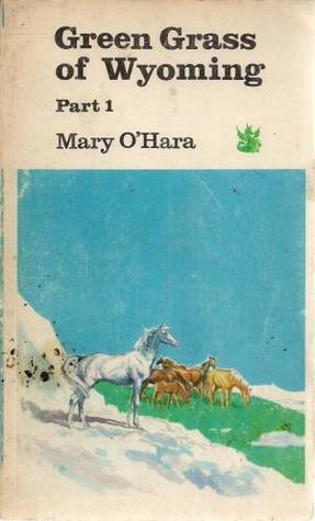 Green Grass of Wyoming, Part 1 by Mary O'Hara