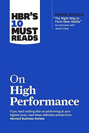 HBR's 10 Must Reads on High Performance by Harvard Business Review, Harvard Business Review