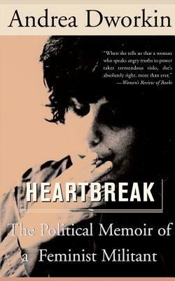 Heartbreak by Andrea Dworkin