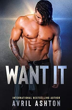 Want It by Avril Ashton