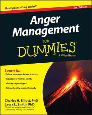 Anger Management for Dummies by Charles H. Elliott, Laura L. Smith, W. Doyle Gentry