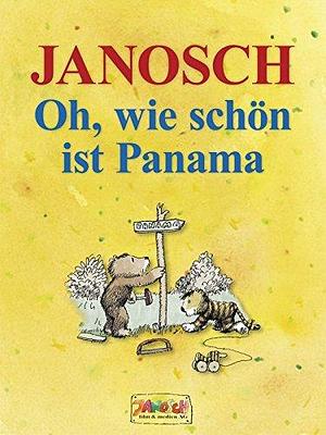 Oh, wie schön ist Panama: Die Geschichte, wie der kleine Tiger und der kleine Bär nach Panama reisen. Vierfarbiges Bilderbuch by Janosch, Janosch