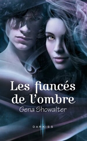 Les fiancés de l'ombre by Gena Showalter