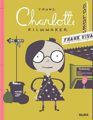 Young Charlotte, Filmmaker by Frank Viva