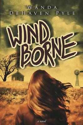 Windborne by Wanda Dehaven Pyle