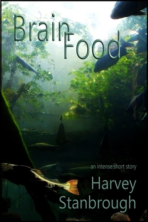 Brain Food by Harvey Stanbrough