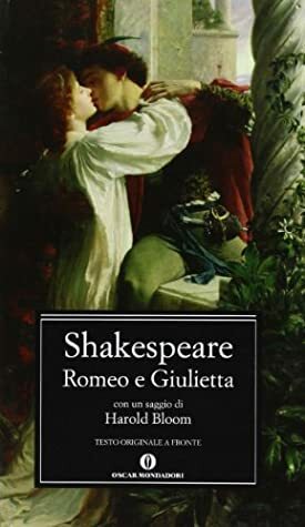 Romeo e Giulietta by William Shakespeare