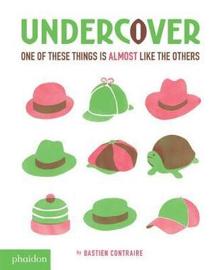 Undercover: One of These Things is Almost Like The Others by Bastien Contraire