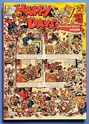 Happy Days:A Century Of Comics by Denis Gifford