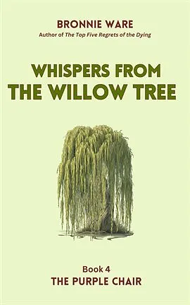 Whispers From the Willow Tree by Bronnie Ware