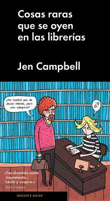 Cosas Raras Que Se Oyen En Las Librerías by Jen Campbell