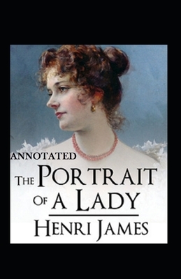 The Portrait of a Lady Illustrated by Henry James