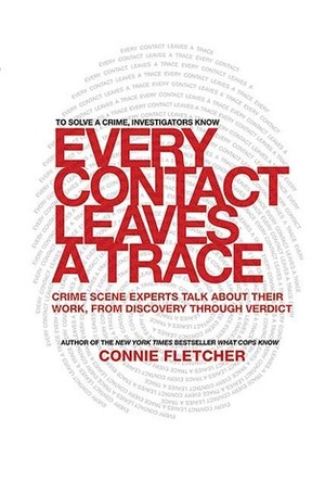 Every Contact Leaves a Trace by Connie Fletcher
