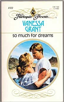 So Much For Dreams by Vanessa Grant