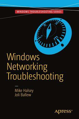 Windows Networking Troubleshooting by Joli Ballew, Mike Halsey
