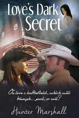 Love's Dark Secret by Hunter Marshall