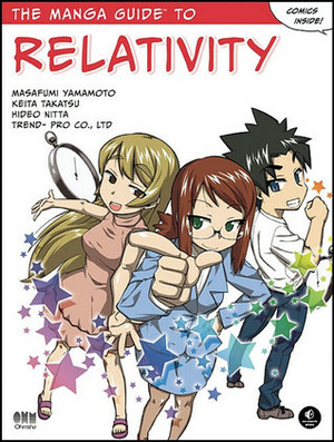 The Manga Guide to Relativity by Keita Takatsu, Masafumi Yamamoto, Hideo Nitta