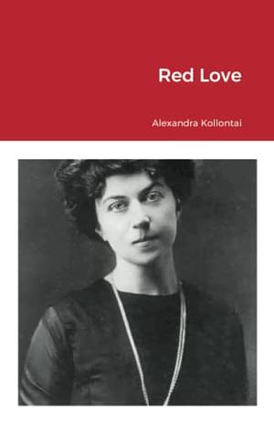 Red Love by Alexandra Kollontai