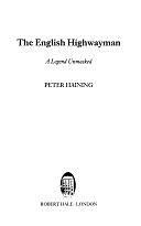 The English Highwayman: A Legend Unmasked by Peter Haining