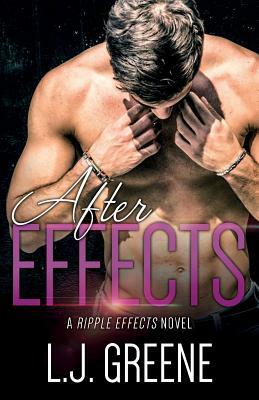 Aftereffects: A Ripple Effects Novel by L.J. Greene