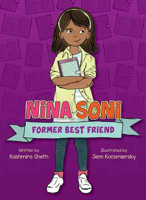 Nina Soni, Former Best Friend by Kashmira Sheth