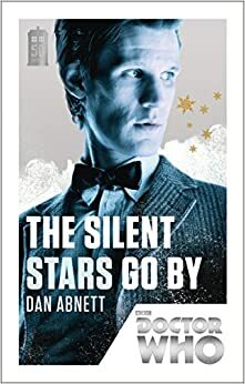 The Silent Stars Go By by Dan Abnett