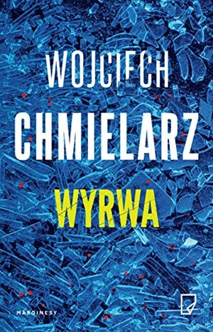 Wyrwa by Wojciech Chmielarz