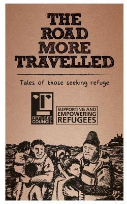 The Road More Travelled: Tales of those seeking refuge by Beverley Butcher, Brian Bilston, Brett N. Wilson