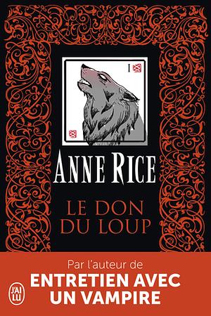 Le don du loup by Anne Rice