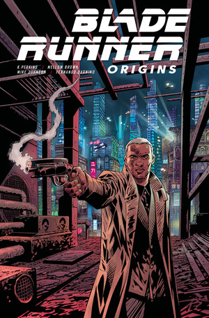 Blade Runner: Origins Vol. 1 by Mellow Brown, Mike Johnson, K. Perkins