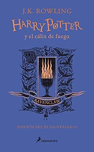Harry Potter and the Goblet of Fire. Ravenclaw Edition by J.K. Rowling