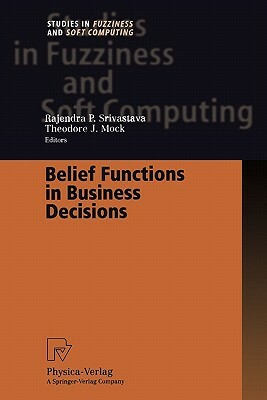 Belief Functions in Business Decisions by 