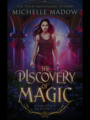 The Discovery of Magic by Michelle Madow