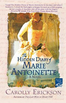 The Hidden Diary of Marie Antoinette by Carolly Erickson