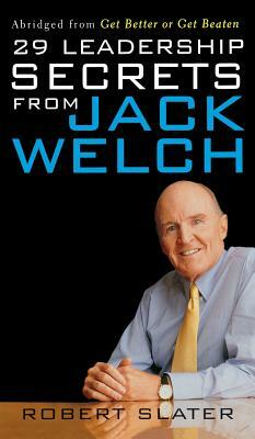 29 Leadership Secrets from Jack Welch by P. Ed Slater