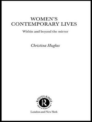 Women's Contemporary Lives: Within and Beyond the Mirror by Christina Hughes